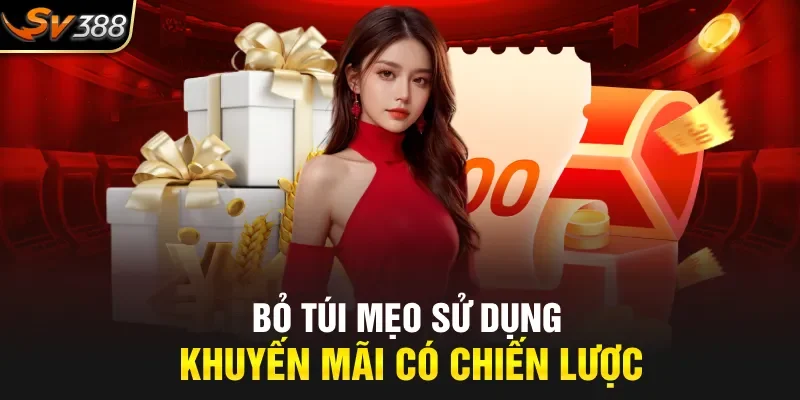 Bỏ túi mẹo sử dụng khuyến mãi có chiến lược
